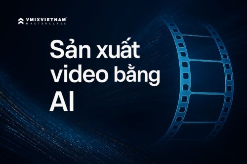 Sản xuất Video bằng AI