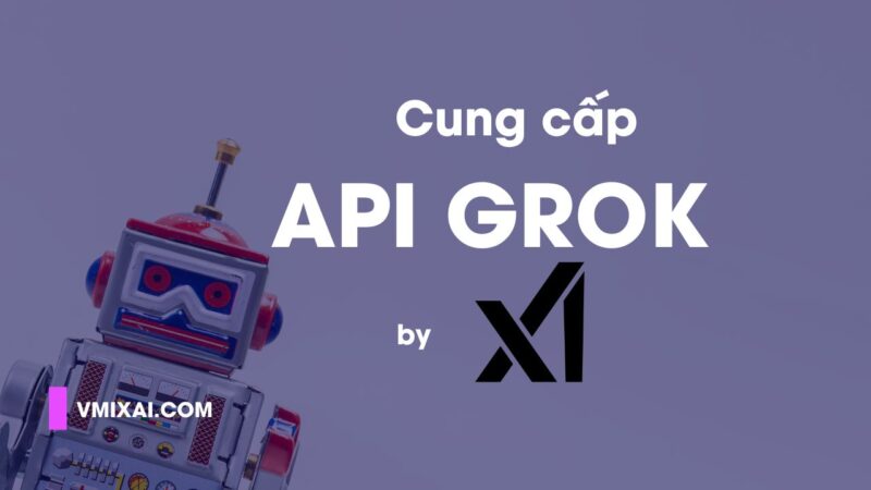 Cung cấp API GROK