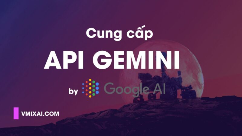 Cung cấp API GEMINI