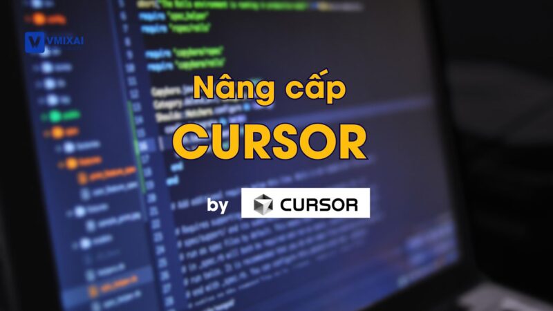 Nâng cấp Cursor